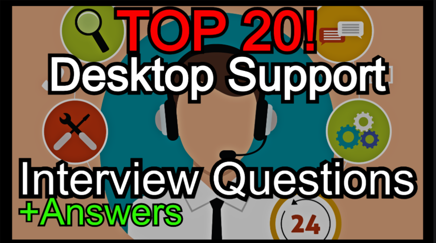 Top 20 Desktop Support Interview Questions and Answers for 2025