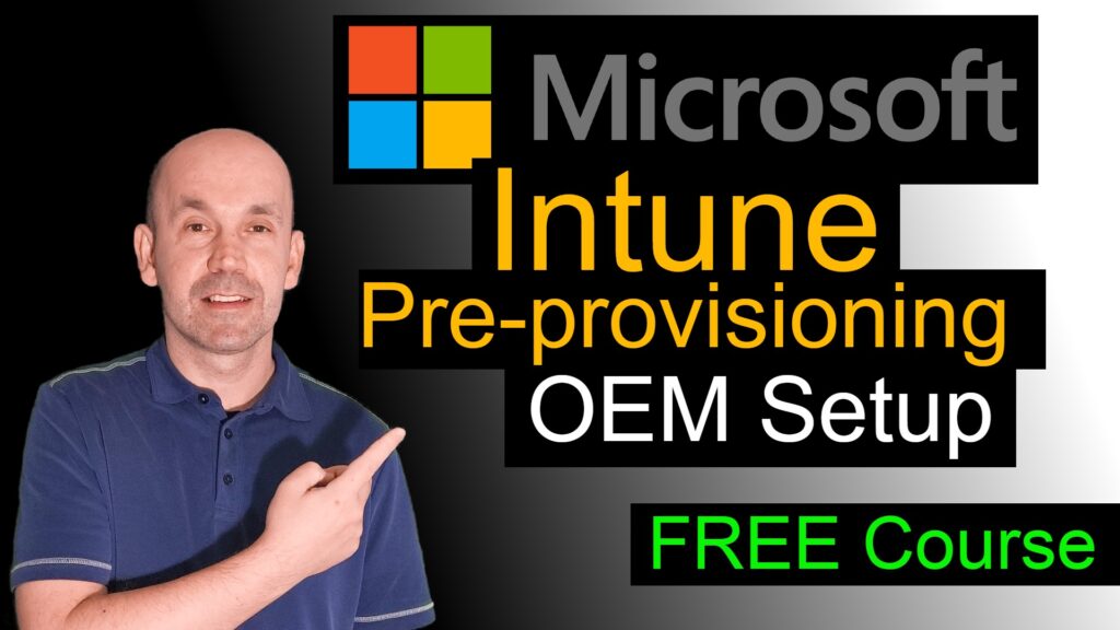 Free Course on Microsoft Intune Autopilot Pre-provisioning Device Preparation Policy & enrollment.