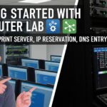 Getting started with Computer Lab, Configuring Print Server, IP Reservation, DNS entry, Free Course